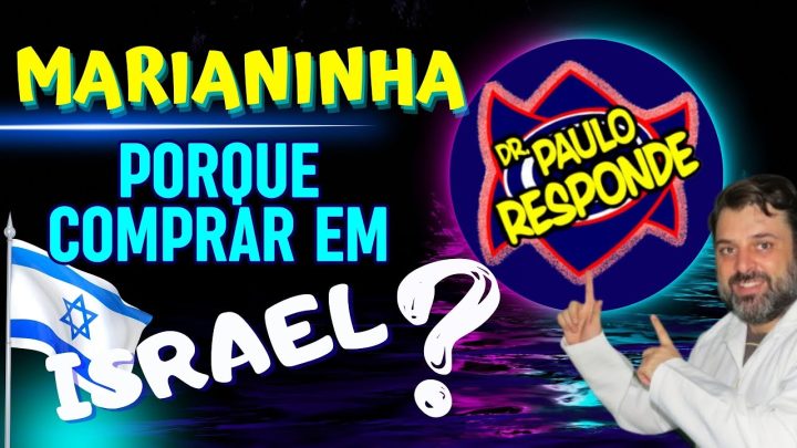 descomplicado - Por que Comprar Marianinhas em Israel é Mais Descomplicado?