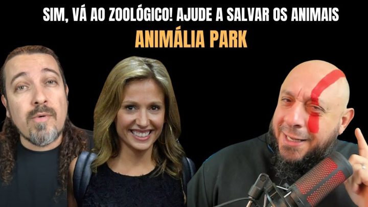 animália - Sim, vá ao zoológico! Menos Luiza Mell e Fábio Chaves e mais preservação. Animália park