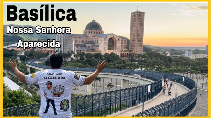 basílica - CONHEÇA: APARECIDA DO NORTE A BASÍLICA